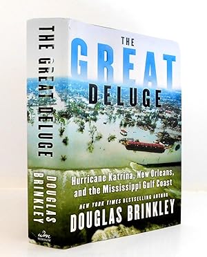 The Great Deluge: Hurricane Katrina, New Orleans, and the Mississippi Gulf Coast