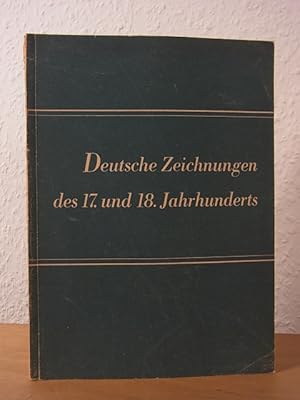 Seller image for Deutsche Zeichnungen des 17. und 18. Jahrhunderts. Zeichnungen des Kupferstichkabinetts in Berlin for sale by Antiquariat Weber