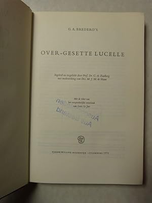 Bild des Verkufers fr G. A. Bredero's Over-gesette Lucelle. (= De werken van Gerbrand Adriaensz Bredero). zum Verkauf von Antiquariat Bookfarm