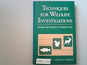 Bild des Verkufers fr Techniques for Wildlife Investigations: Design and Analysis of Capture Data. zum Verkauf von Antiquariat Bookfarm