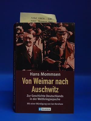 Von Weimar nach Auschwitz. - Zur Geschichte Deutschlands in der Weltkriegsepoche.