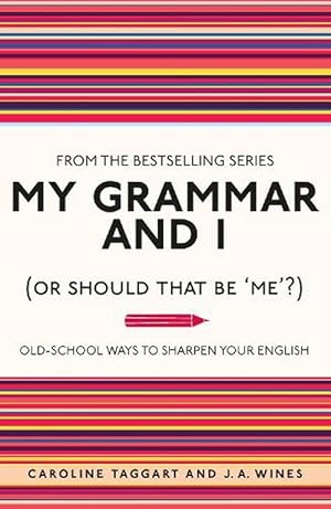 Seller image for My Grammar and I (Or Should That Be 'Me'?) (Paperback) for sale by Grand Eagle Retail