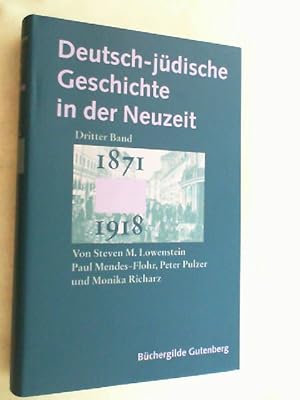 Image du vendeur pour Deutsch-jdische Geschichte in der Neuzeit; Teil: Bd. 3., Umstrittene Integration : 1871 - 1918. mis en vente par Versandantiquariat Christian Back