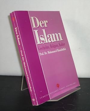 Bild des Verkufers fr Der Islam. Geschichte, Religion, Kultur. Von Muhammed Hamidullah. (= Publikationen der trkischen Religionsstiftung, Nr. 211). zum Verkauf von Antiquariat Kretzer