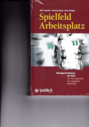 Seller image for Spielfeld Arbeitsplatz. Managementwissen mit Kick. for sale by Antiquariat am Flughafen