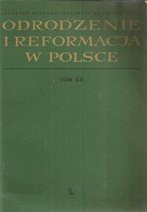 Odrodzenie i reformacja w Polsce - tom XII