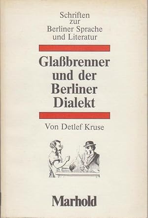 Glassbrenner und der Berliner Dialekt / von Detlef Kruse / Schriften zur Berliner Sprache ; Bd. 1