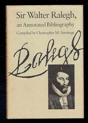Imagen del vendedor de Sir Walter Raleigh an Annotated Bibliography a la venta por Sonnets And Symphonies