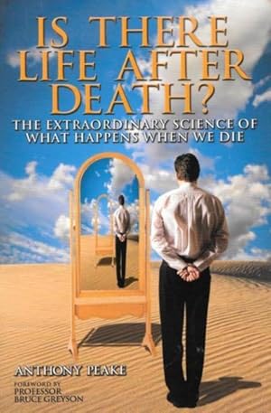 Bild des Verkufers fr IS THERE LIFE AFTER DEATH? The Extraordinary Science of What Happens When We Die zum Verkauf von Grandmahawk's Eyrie