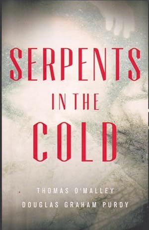 Seller image for SERPENTS IN THE COLD for sale by Grandmahawk's Eyrie