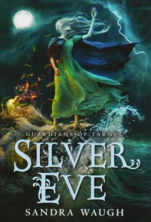 Seller image for SILVER EVE - Guardians of Tarnec for sale by Grandmahawk's Eyrie