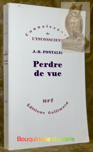 Seller image for Perdre de vue. Collection Connaissance de l'Inconscient. for sale by Bouquinerie du Varis
