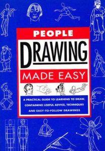 Drawing Made Easy - People / People Drawing Made Easy: A Practical Guide to Learning to Draw