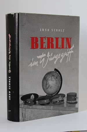 Berlin im Würgegriff Mit einer Zeitchronik der Jahre 1945 - 1952 und 38 Bildtafeln aus dieser Zeit