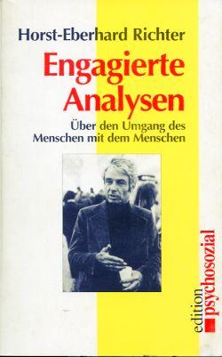 Seller image for Engagierte Analysen. Ueber den Umgang des Menschen mit dem Menschen. Reden, Aufstze, Essays. for sale by Bcher Eule