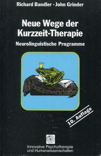 Imagen del vendedor de Neue Wege der Kurzzeit-Therapie. Neurolinguistische Programme. a la venta por Bcher Eule