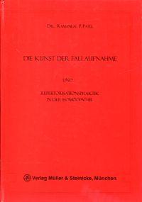 Imagen del vendedor de Die Kunst der Fallaufnahme. und Repertorisationspraktik in der Homopathie. Deutsche bersetzung von Jutta Ramatschi a la venta por Bcher Eule