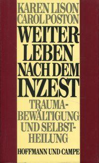 Imagen del vendedor de Weiterleben nach dem Inzest. Traumabewltigung und Selbstheilung. a la venta por Bcher Eule