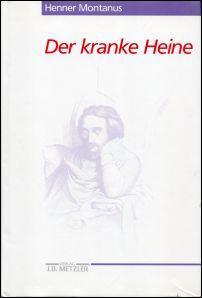 Bild des Verkufers fr Der kranke Heine. zum Verkauf von Bcher Eule