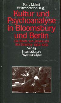 Bild des Verkufers fr Kultur und Psychoanalyse in Bloomsbury und Berlin. Die Briefe von James und Alix Strachey 1924-1925 zum Verkauf von Bcher Eule