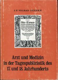 Bild des Verkufers fr Arzt und Medizin in der Tagespublizistik des 17. und 18. Jahrhunderts. zum Verkauf von Bcher Eule