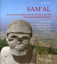 Sam'al. Ein aramäischer Stadtstaat des 10. bis 8. Jhs. v. Chr. und die Geschichte seiner Erforsch...