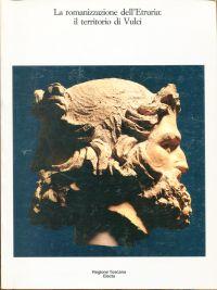 Seller image for La romanizzazione dell'Etruria: il territorio di Vulci. for sale by Bcher Eule