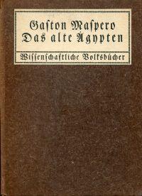 Das Alte Ägypten. Geschichtliche Erzählungen ; mit 37 [eingedruckten] Bildern aus des Verfassers ...