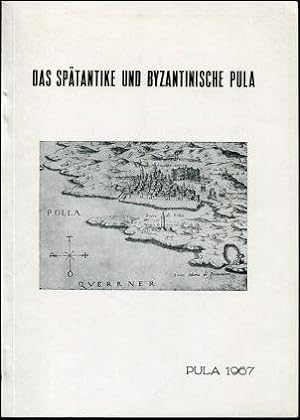 Spätantike und byzantinische Pula.