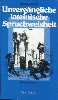 Unvergängliche lateinische Spruchweisheit. urban und human.