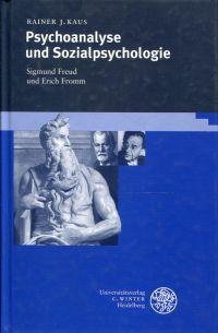 Bild des Verkufers fr Psychoanalyse und Sozialpsychologie. Sigmund Freud und Erich Fromm. zum Verkauf von Bcher Eule