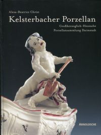 Imagen del vendedor de Kelsterbacher Porzellan. Der Bestand der Groherzoglich-Hessischen Porzellansammlung Darmstadt. a la venta por Bcher Eule