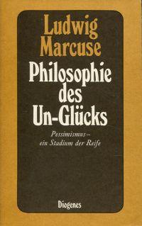 Bild des Verkufers fr Philosophie des Un-Glcks. Pessimismus - ein Stadium der Reife. zum Verkauf von Bcher Eule