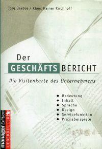 Immagine del venditore per Der Geschftsbericht. Bedeutung - Inhalt - Sprache - Design - Servicefunktion - Praxisbeispiele. venduto da Bcher Eule