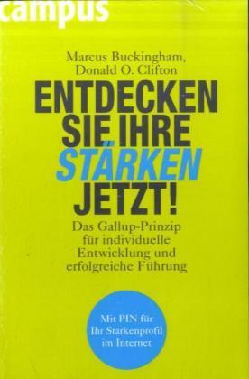 Seller image for Entdecken Sie Ihre Strken jetzt!. Das Gallup-Prinzip fr individuelle Entwicklung und erfolgreiche Fhrung. for sale by Bcher Eule