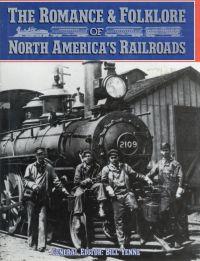 Imagen del vendedor de The Romance & Folklore of North America's Railroads. a la venta por Bcher Eule