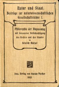 Bild des Verkufers fr Einleitung zu dem Sammelwerke Natur und Staat, Beitrge zur naturwissenschaftlichen Gesellschaftslehre. zum Verkauf von Bcher Eule