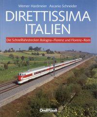 Seller image for Direttissima Italien. Die Schnellfahrtstrecken Bologna-Florenz und Florenz-Rom. for sale by Bcher Eule