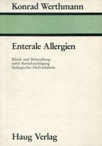 Bild des Verkufers fr Enterale Allergien. Klinik und Behandlung unter Bercksichtigung biologischer Heilverfahren. zum Verkauf von Bcher Eule