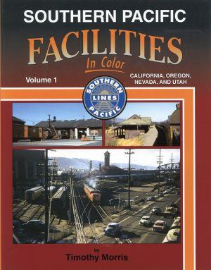 Bild des Verkufers fr Southern Pacific Facilities In Color, Vol. 1: California, Oregon, Nevada, and Utah. zum Verkauf von Bcher Eule