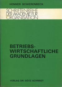 Betriebswirtschaftliche Grundlagen.