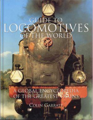 Seller image for Guide to Locomotives of the World. A Global Encyclopedia of Greatest Trains. for sale by Bcher Eule