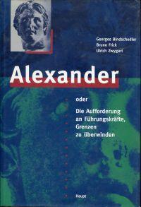 Alexander oder die Aufforderung an Führungskräfte, Grenzen zu überwinden.