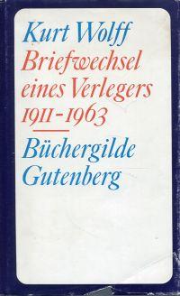 Briefwechsel eines Verlegers. 1911 - 1963.