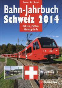 Bild des Verkufers fr Bahn-Jahrbuch Schweiz 2014. Aktuell, Technik, Rollmaterial, Unternehmen, Geschichte, Reisen, Modell. zum Verkauf von Bcher Eule