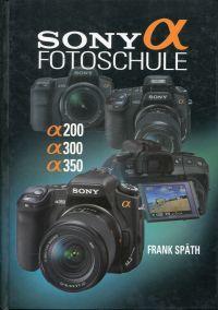 Sony-a-Fotoschule. a200, a300, a350.