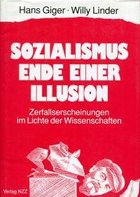 Bild des Verkäufers für Sozialismus, Ende einer Illusion. Zerfallserscheinungen im Lichte der Wissenschaften. zum Verkauf von Bücher Eule