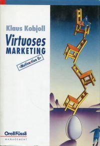 Virtuoses Marketing. Motivaction II. Ein Seminar.