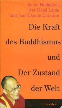 Immagine del venditore per Die Kraft des Buddhismus. Bewusster leben in der Welt von heute. venduto da Bcher Eule