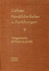 Bild des Verkufers fr M. Alexander Castrn's Grundzge einer tungusischen Sprachlehre. Nebst kurzem Wrterverzeichnis. zum Verkauf von Bcher Eule